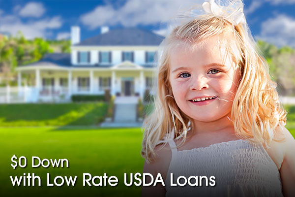 0 Down with Low Rate USDA Loans