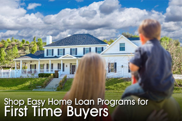 Loan Programs for First Time Home Buyers